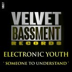 cover: Electronic Youth - Someone To Understand