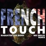 cover: Raggatek Live Band - French Touch (MR SMILES Remix)