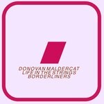 cover: Donovan Maldercat|Life in the Strings - Borderliners