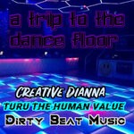 cover: creative dianna|Incidents|Turu The Human Value - A Trip To The Dancefloor