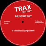 cover: House Dat Shit - Goulash Love