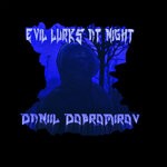 cover: Daniil Dobromirov - Evil Lurks At Night