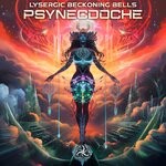 cover: Psynecdoche - Lysergic Beckoning Bells