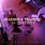 cover: ENE|Slazhed & Trazhed - All That I Have