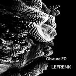 cover: Lefrenk - Obscure EP