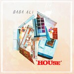 cover: Baba Ali - House