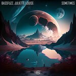 cover: Bassfuzz|Juliette Louise - Sometimes