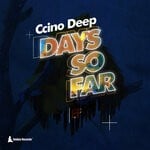 cover: Ccino Deep - Days So Far