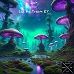 cover: Jedx - Let Me Dream EP