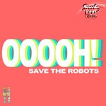 cover: Save The Robots - Ooooh