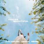 cover: Lennto|KITH & KIN|SENSZ - You're Beautiful