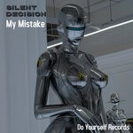 cover: Silent Decision - My Mistake