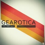 cover: Gearotica - Vhs & Her Light