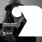 cover: Turker Ozsoy - Closer To You