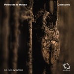 cover: Pedro de la Rossa - Catacomb