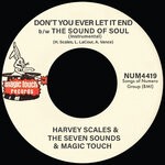 cover: Harvey Scales - Don't You Ever Let It End B/w The Sound Of Soul