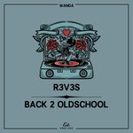 cover: R3V3S - Back 2 Oldschool