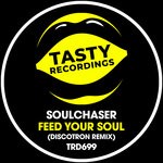 cover: Soulchaser - Feed Your Soul (Discotron Remixes)