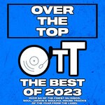 cover: Various - Over The Top The Best Of 2023