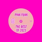 cover: Various - Pink Funk The Best Of 2023