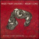 cover: Linda Lamb|Made From Shadows|Mount Sims - History Is Not Shrinking EP