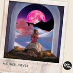 cover: Meither - Never