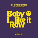 cover: Various - Oh! Baby I Like It Raw, Vol 11