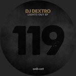 cover: DJ Dextro - Lights Out EP