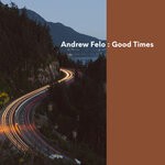 cover: Andrew Felo - Good Times