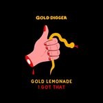 cover: Gold Lemonade - I Got That