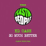 cover: Ed Case - So Much Better