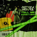 cover: Patrick Moura - Tell Me Something