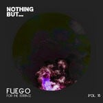 cover: Various - Nothing But... Fuego For The Terrace, Vol 15