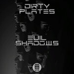 cover: Dirty Plates - Evil Shadows