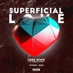 cover: Adrian Oliver|HIWK|LRDZ - Superficial Love (M. Torrez Remix)