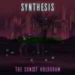 cover: The Sunset Hologram - Synthesis