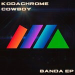 cover: Kodachrome Cowboy - BANDA