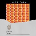 cover: Pleasure Seeker - Love Fall