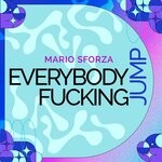 cover: MARIO SFORZA - Everybody Fucking Jump (Explicit)