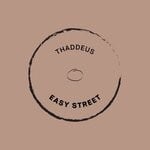 cover: Thaddeus - Easy Street