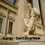 cover: Kardo - Don't Ovethink