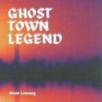 cover: Mom Laweng - Ghost Town Legend