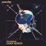 cover: Ike Release - Color Space (2010-2011)