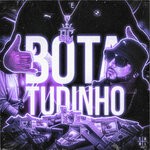 cover: Mc Roba Cena - Bota Tudinho