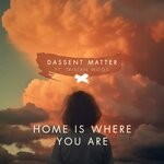 cover: Dassent Matter|Tristan Wood - Home Is Where You Are