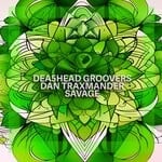 cover: Dan Traxmander|Dea5head Groovers - Savage