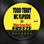 cover: Todd Terry|MC Flipside - Make Some Noiz