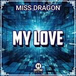 cover: Miss Dragon - My Love