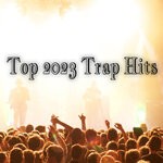 cover: Various - Top 2023 Trap Hits