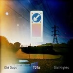 cover: Tota - Old Days, Old Nights